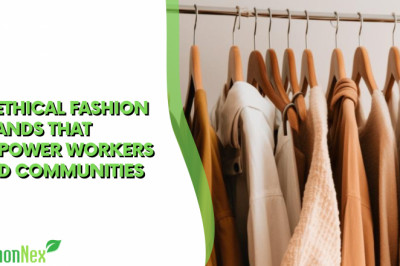 15 Ethical Fashion Brands That Empower Workers and Communities