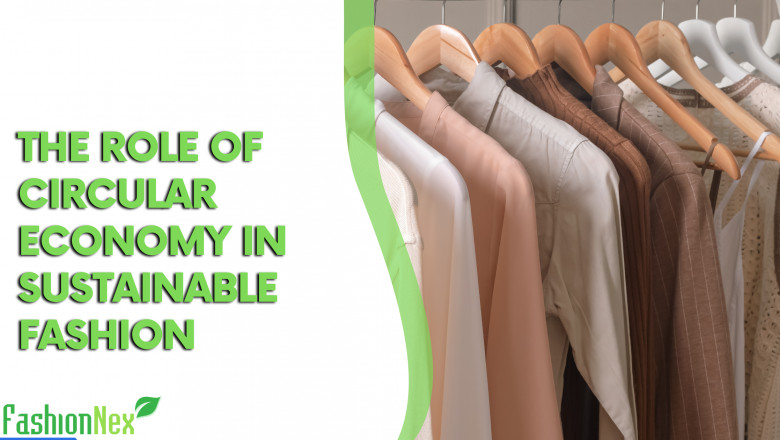 The Role of circular economy in sustainable fashion